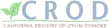 CROD:California Registry of Ovum Donor